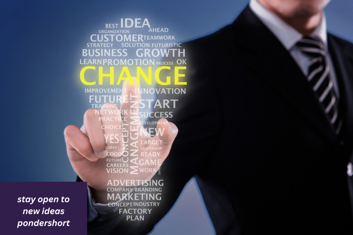 stay open to new ideas pondershort