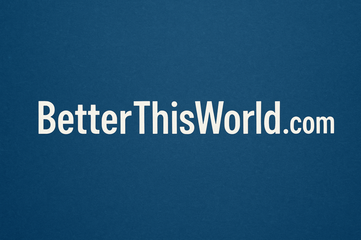 betterthisworld.com betterthisworld.com